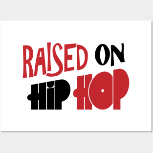 Hip Hop Raised Posters and Art